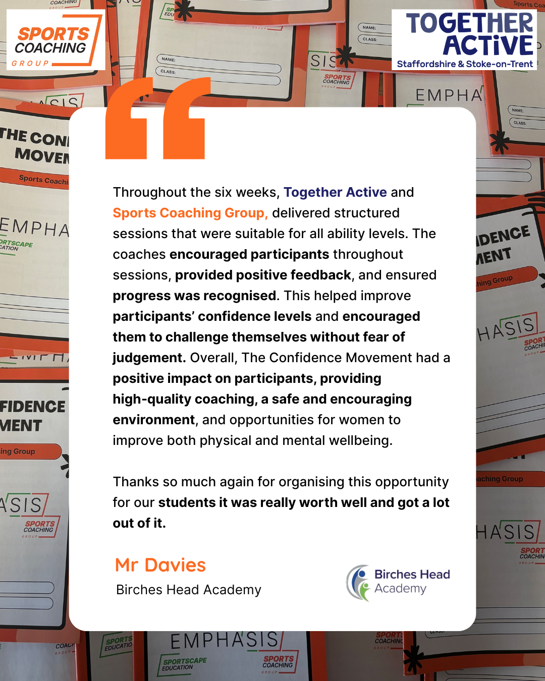 Sports Coaching Group's feedback from The confidence movement programme put on at Birches Head Academy.